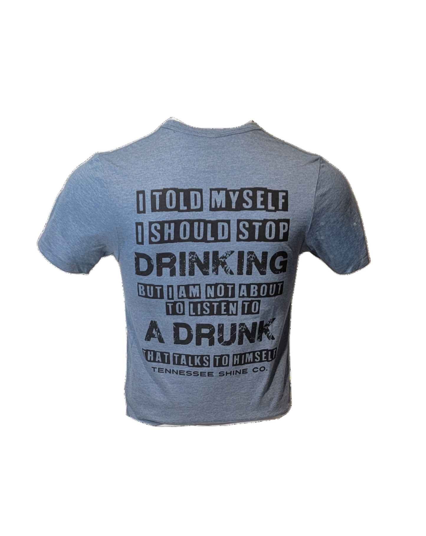 Told Myself Shirt Blue